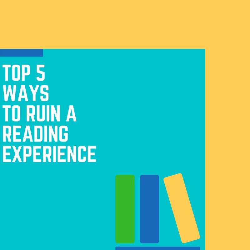 Top 5 Ways To Ruin Reading Experience
